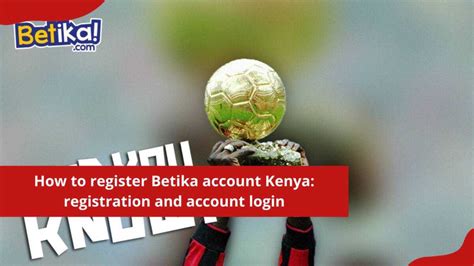 How to Login to Betika in Kenya Account: registration .